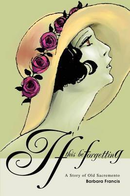 If This Be Forgetting by Barbara Francis image