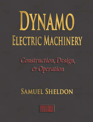 Dynamo Electric Machinery - Construction, Design, and Operation image