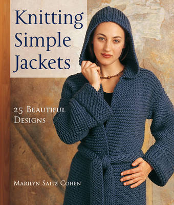 Knitting Simple Jackets: 25 Beautiful Designs by Marilyn Saitz Cohen image