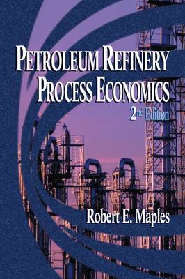 Petroleum Refinery Process Economics by Robert E. Maples image