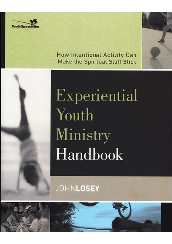 Experiential Youth Ministry Handbook by John Losey image