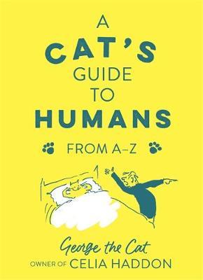 A Cat's Guide to Humans by George the Cat, owner of Celia Haddon image