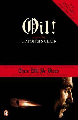Oil!: There Will be Blood by Upton Sinclair image