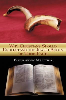 Why Christians Should Understand the Jewish Roots of Their Faith by Pastor Angelo McCutchen image