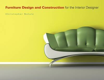 Furniture Design and Construction for the Interior Designer by Christopher Natale image