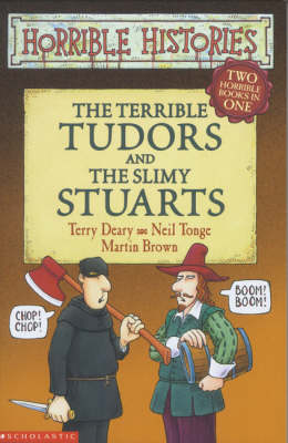 Horrible Histories: The Terrible Tudors and The Slimy Stuarts on Paperback by Neil Tonge