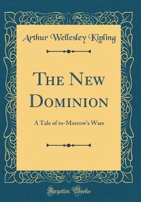The New Dominion by Arthur Wellesley Kipling image