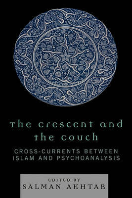The Crescent and the Couch by Salman Akhtar image