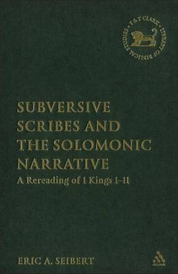 Subversive Scribes and the Solomonic Narrative on Hardback by Eric A Seibert