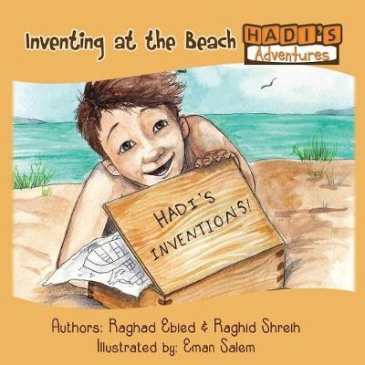 Hadi's Adventures: Inventing at the Beach by Raghad Ebied