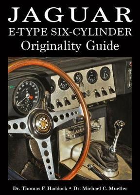 Jaguar E-Type Six-Cylinder Originality Guide by Thomas F. Haddock image
