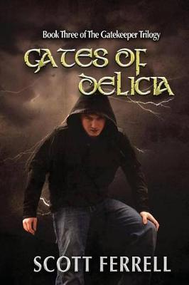 Gates of Delicia on Paperback by Scott Ferrell