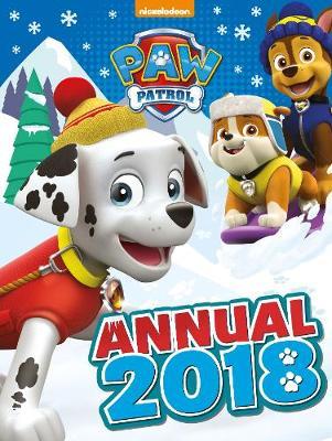 Nickelodeon PAW Patrol Annual 2018 by Parragon Books Ltd image