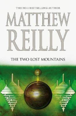The Two Lost Mountains: A Jack West Jr Novel - #6 by Matthew Reilly image