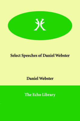 Select Speeches of Daniel Webster image