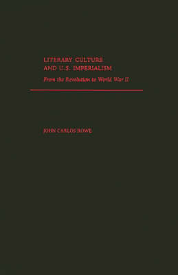 Literary Culture and US Imperialism by John Carlos Rowe image