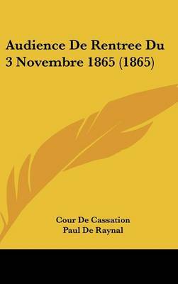 Audience de Rentree Du 3 Novembre 1865 (1865) by Cour De Cassation image