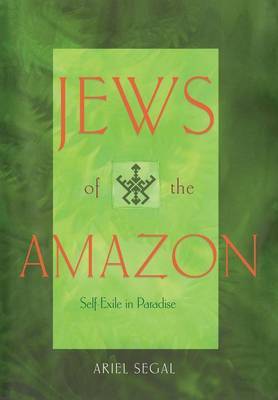 Jews of the Amazon by Ariel Segal image