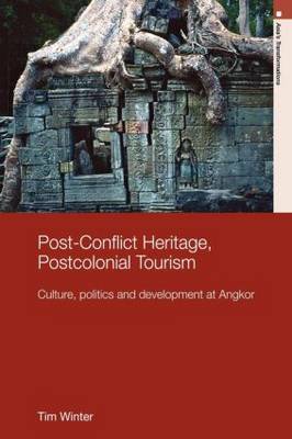 Post-Conflict Heritage, Postcolonial Tourism by Tim Winter image