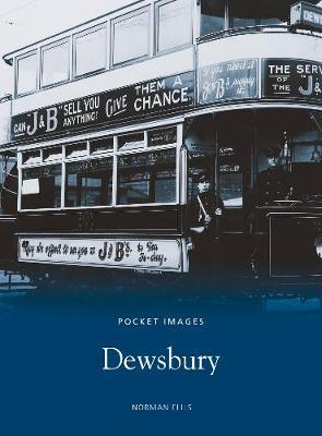 Dewsbury: Pocket Images by Norman Ellis