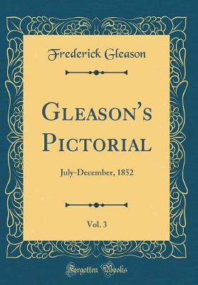 Gleason's Pictorial, Vol. 3 by Frederick Gleason image