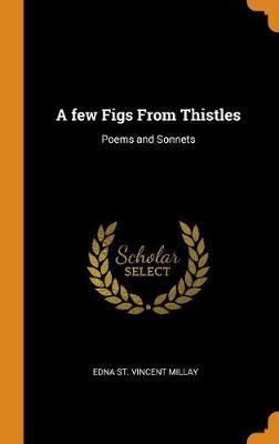 A Few Figs from Thistles by Edna St.Vincent Millay image
