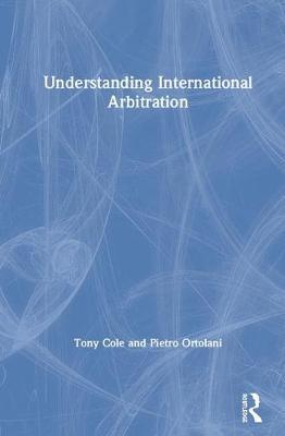 Understanding International Arbitration by Tony Cole image