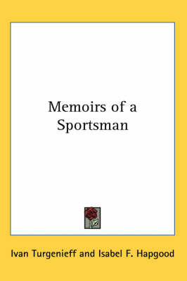 Memoirs of a Sportsman on Paperback by Ivan Turgenieff