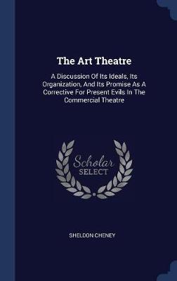 The Art Theatre on Hardback by Sheldon Cheney