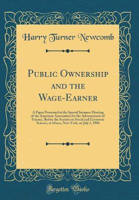Public Ownership and the Wage-Earner by Harry Turner Newcomb image