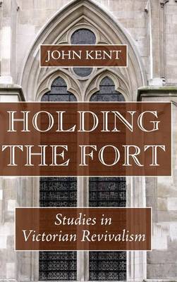 Holding the Fort on Hardback by John Kent