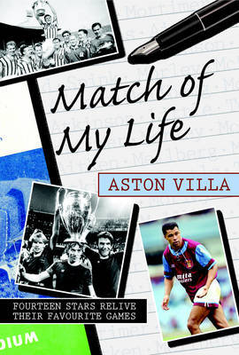 Match of My Life Aston Villa on Hardback by Neil Moxley