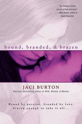 Bound, Branded, & Brazen by Jaci Burton image