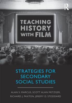 Teaching History with Film by Alan S. Marcus image