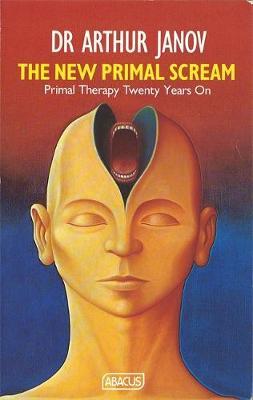 The New Primal Scream by Arthur Janov image