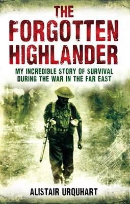 The Forgotten Highlander on Hardback by Alistair Urquhart