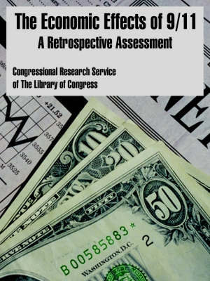 The Economic Effects of 9/11: A Retrospective Assessment by Congressional Research Service Library of Congress image