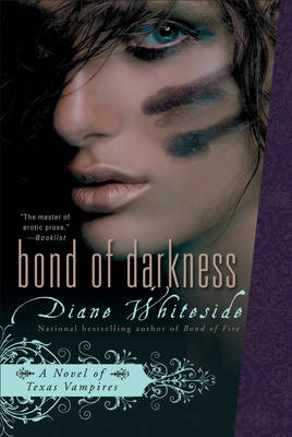 Bond of Darkness: A Novel of Texas Vampires by Diane Whiteside image