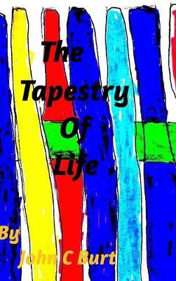 The Tapestry of Life by John C Burt image