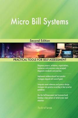 Micro Bill Systems Second Edition by Gerardus Blokdyk