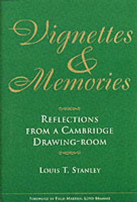 Vignettes and Memories: Reflections from a Cambridge Drawing Room by Louis T. Stanley image
