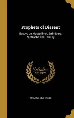 Prophets of Dissent on Hardback by Otto 1863-1941 Heller