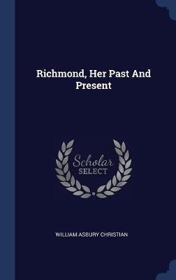 Richmond, Her Past and Present by William Asbury Christian image