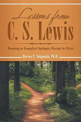 Lessons from C. S. Lewis by Ph D Harvey E Solganick image