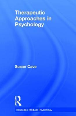 Therapeutic Approaches in Psychology by Sue Cave image