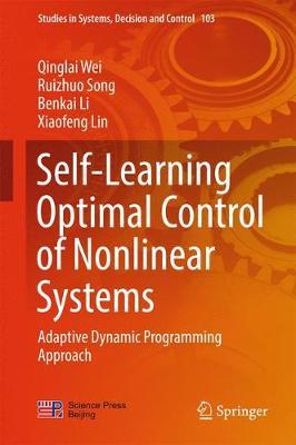 Self-Learning Optimal Control of Nonlinear Systems by Qinglai Wei image