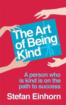 The Art of Being Kind by Stefan Einhorn image