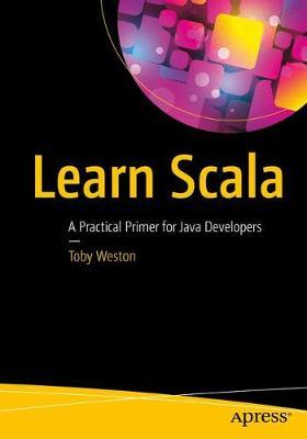 Scala for Java Developers by Toby Weston image