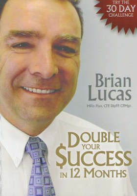 Double Your Success in 12 Months by Brian Lucas image