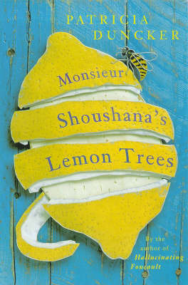 Monsieur Shoushana's Lemon Trees by Patricia Duncker image